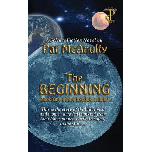 The Beginning: Book 1 of The Exodus Trilogy