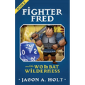 Fighter Fred and the Wombat Wilderness