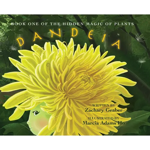 Book One of the Hidden Magic of Plants: Dandeia
