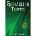 Grimaulkin Tempted