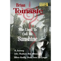 She Used To Call Me Sunshine: A Journey Into Madness And Abuse Were Reality Made Sense No Longer