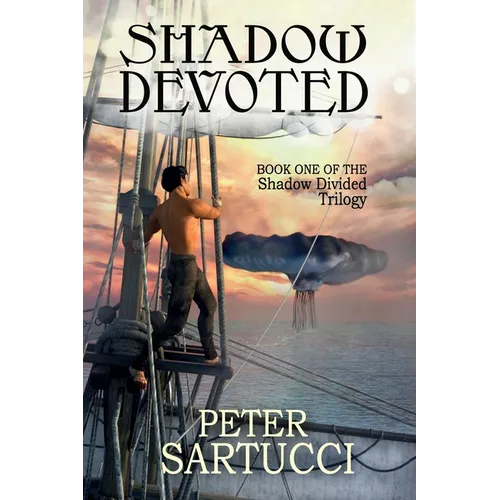 Shadow Devoted: Book One of the Shadow Divided Trilogy
