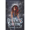 Darkness Shifting: Tides of Darkness Book One