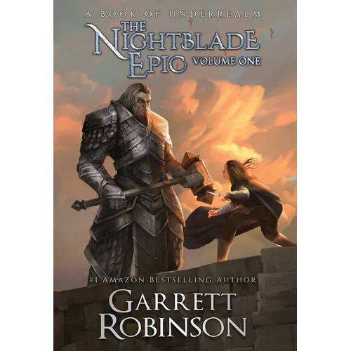 The Nightblade Epic Volume One: A Book of Underrealm