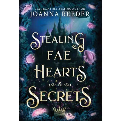 Stealing Fae Hearts and Secrets