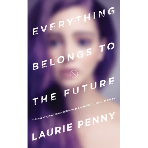 Everything Belongs to the Future