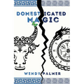 Domesticated Magic