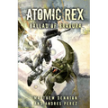 Atomic Rex: Ballad of Bravura