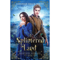 A Splintered Land