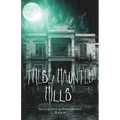 These Haunted Hills: A Collection of Short Stories: Book 6