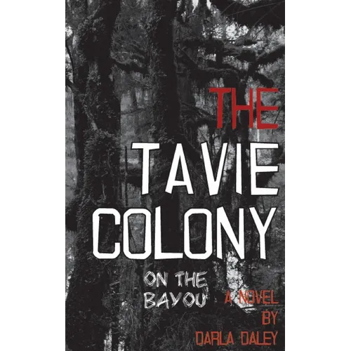 The Tavie Colony on the Bayou