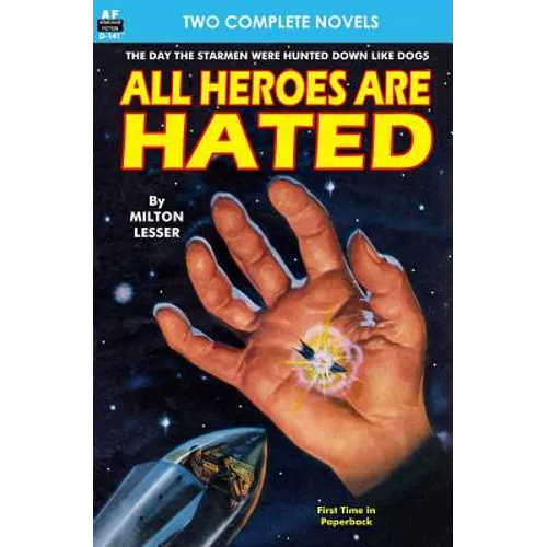 All Heroes are Hated & And the Stars Remain