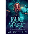 Bug Magic (The Paranormals of Ahl Book 2)