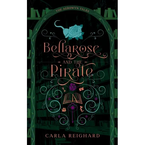 Bellarose and the Pirate: Twisted Fairy Tale Series