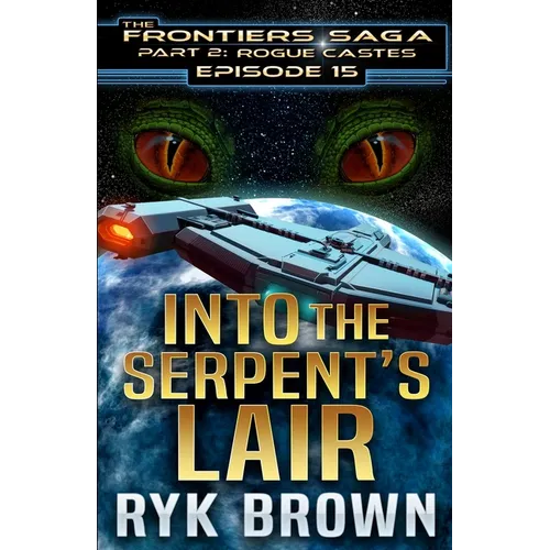 Ep.#15 - "Into the Serpent's Lair"