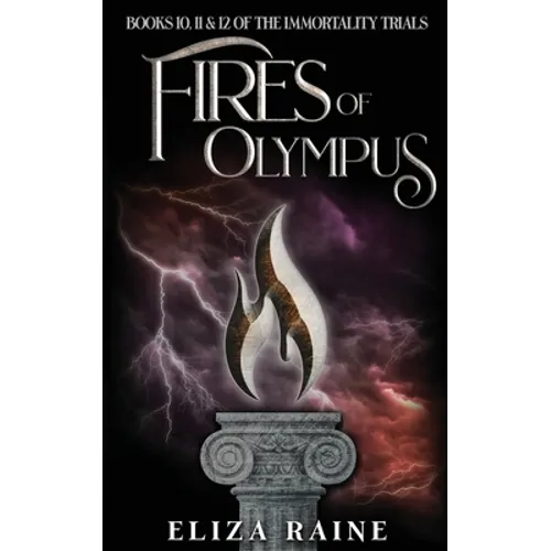 Fires of Olympus: Books Ten, Eleven & Twelve