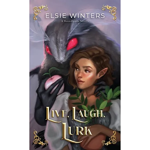 Live, Laugh, Lurk: A Boundlands Novella