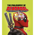 The Philosophy of Deadpool