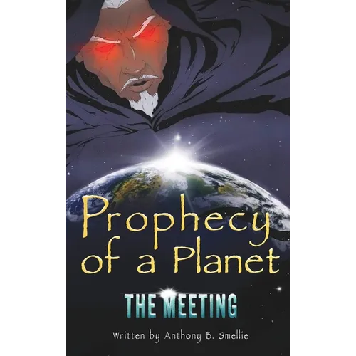 Prophecy of a Planet: The Meeting