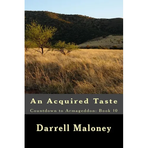 An Acquired Taste: Countdown to Armageddon: Book 10