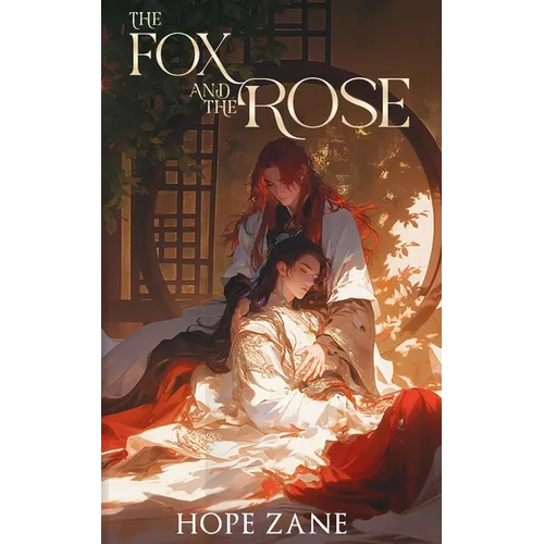 The Fox and the Rose: Vol. 1
