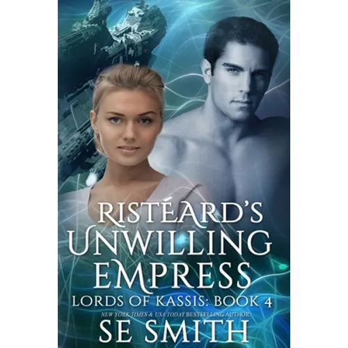 Ristèard Unwilling Empress: Lords of Kassis Book 4