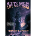 Sleeping Worlds Have No Memory