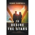 To Desire the Stars