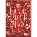 Founded on Blood and Magic