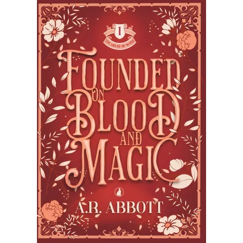 Founded on Blood and Magic