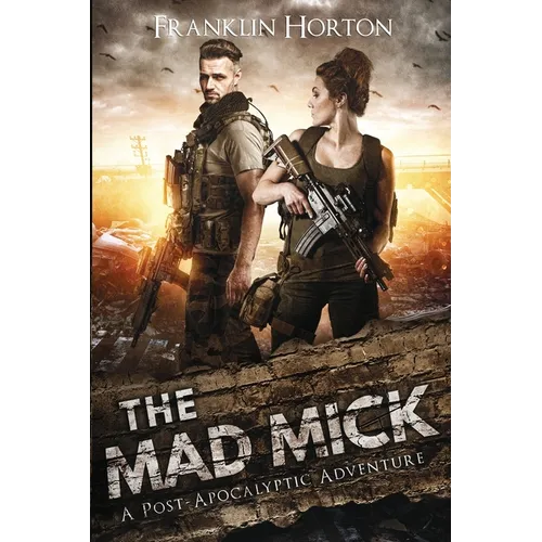 The Mad Mick: Book One in the Mad Mick Series