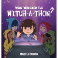 Who Wrecked the Witch-A-Thon?