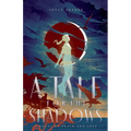 A Tale for the Shadows: a Novel of Death and Love