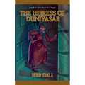 The Heiress of Duniyasar