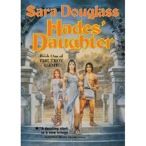 Hades' Daughter: Book One of the Troy Game