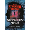 Stranger Things: Suspicious Minds: The First Official Stranger Things Novel