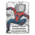 Skibidi Toilet Superheroes: Coloring Book