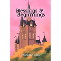 Blessings & Beginnings