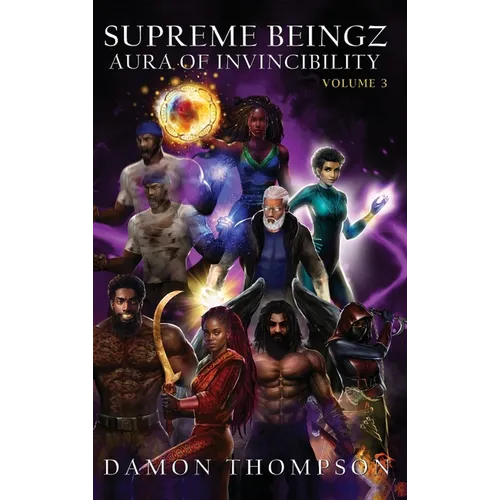Supreme Beingz III: Aura of Invincibility Volume 3