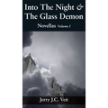 Into The Night & The Glass Demon: Novellas Volume I