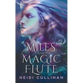 Miles and the Magic Flute