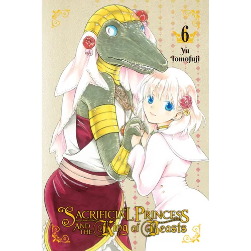 Sacrificial Princess and the King of Beasts, Vol. 6