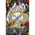 The Crown of Gilded Bones: A Blood and Ash Novel