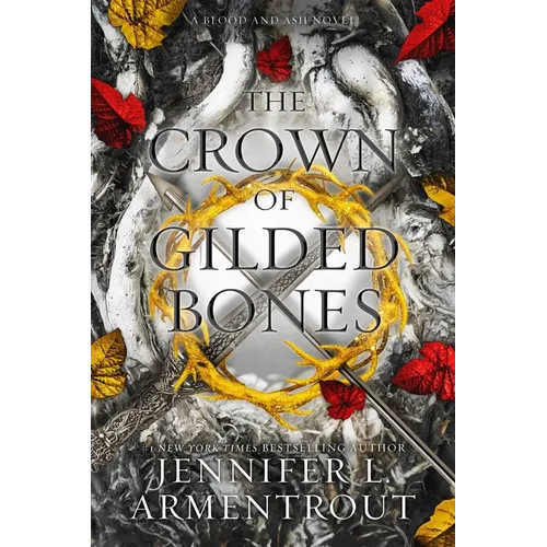 The Crown of Gilded Bones: A Blood and Ash Novel