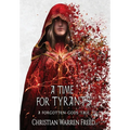 A Time For Tyrants