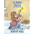 Classic Tales Once Upon a Time - The Little Match Girl