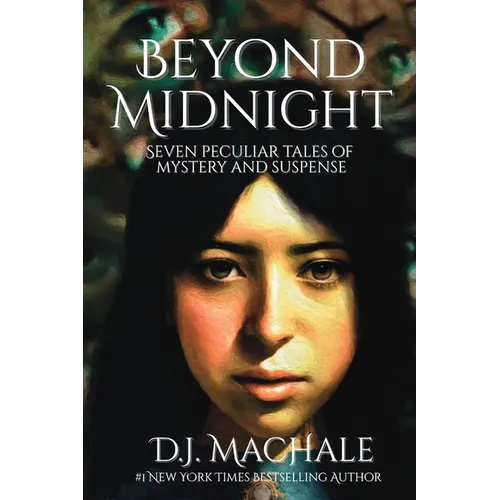 Beyond Midnight: Seven Peculiar Tales of Mystery and Suspense