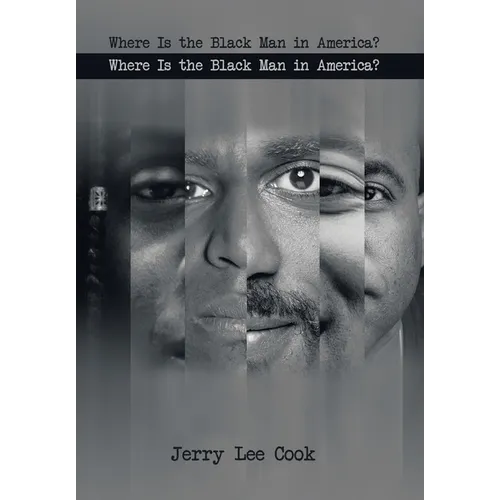 Where Is the Black Man in America?