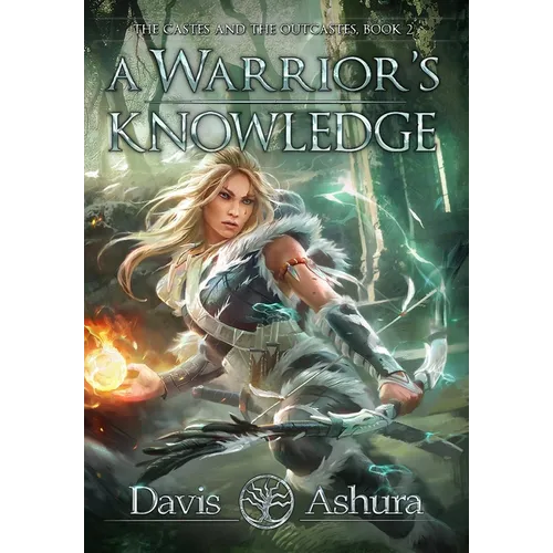A Warrior's Knowledge: The Castes and the OutCastes, Book 2