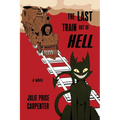 The Last Train Out of Hell